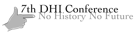 7th DHI Conference - No History No Future 
