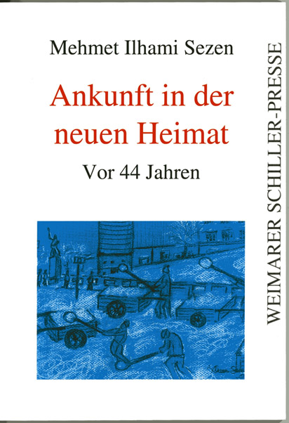 Buch: Mehmet Ilhami Sezen - Ankunft in der neuen Heimat