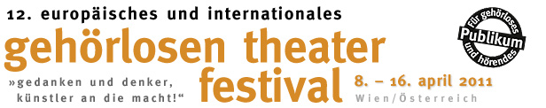 12. Europäisches & Internationales Gehörlosentheaterfestival